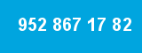 952 867 17 82